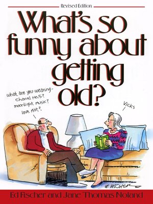cover image of What's So Funny About Getting Old
